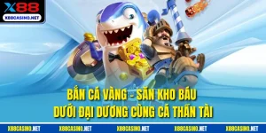 Bắn Cá Vàng - Săn Kho Báu Dưới Đại Dương Cùng Cá Thần Tài