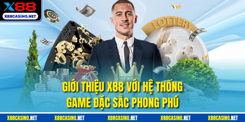 Giới thiệu X88 với hệ thống game đặc sắc phong phú