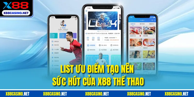 List ưu điểm tạo nên sức hút của X88 thể thao