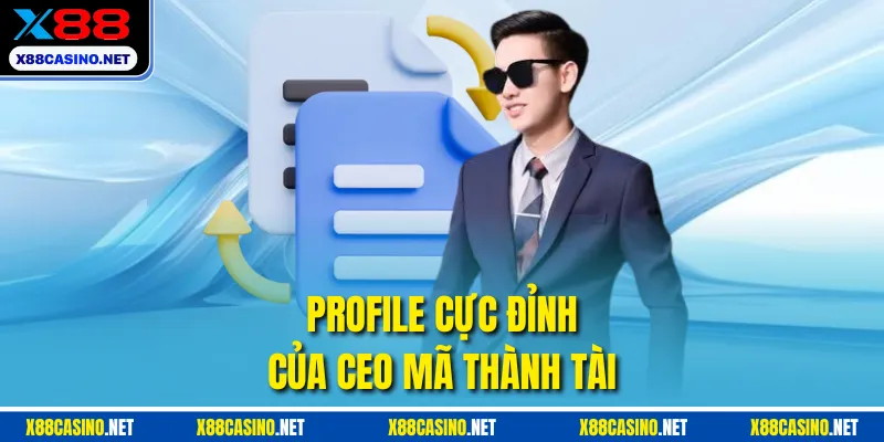 Profile cực đỉnh của CEO Mã Thành Tài