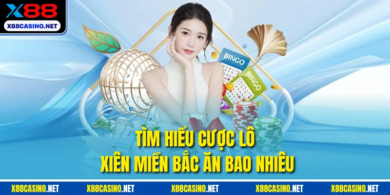 Tìm hiểu về trò chơi cược lô xiên